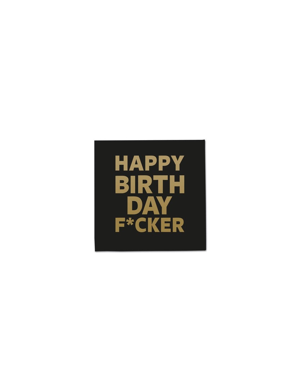 Serviette papier Happy birthday " F*cker"